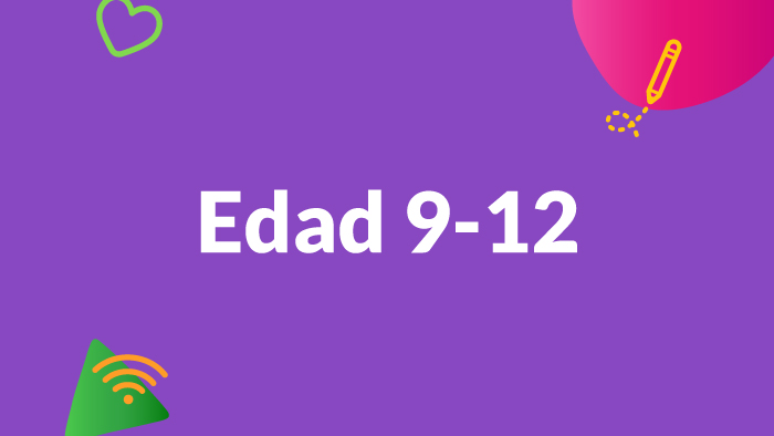 Colorful shapes border a purple background, with white text in the center that reads “Edad 9–12”