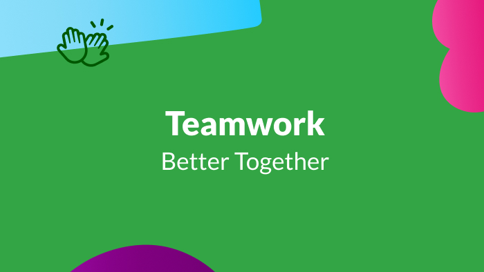Text on green background: Teamwork, better together